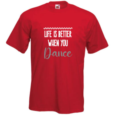 Life Is Better When You Dance T-Shirt Thumbnail